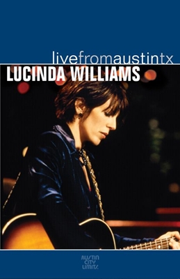 Lucinda Williams - 2005 Live From Austin TX